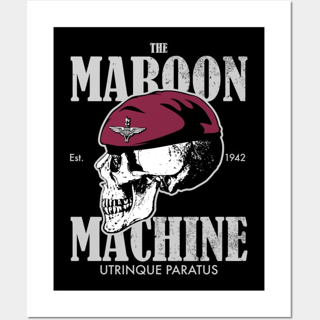 The Maroon Machine - Parachute Regiment (distressed) Wall Art by TCP